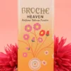 Broche Heaven Talcum Powder